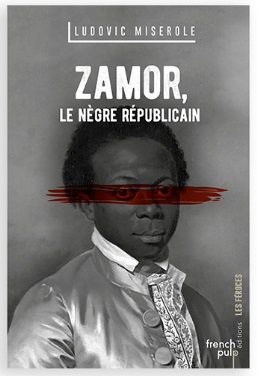 - ZAMOR - LE NEGRE REPUBLICAIN - ZAMOR - LE NEGRE REPUBLICAIN